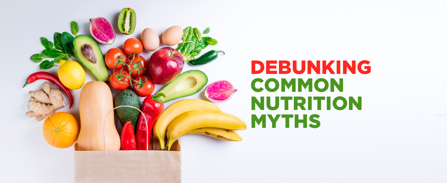 Nutrition Myths Busted!