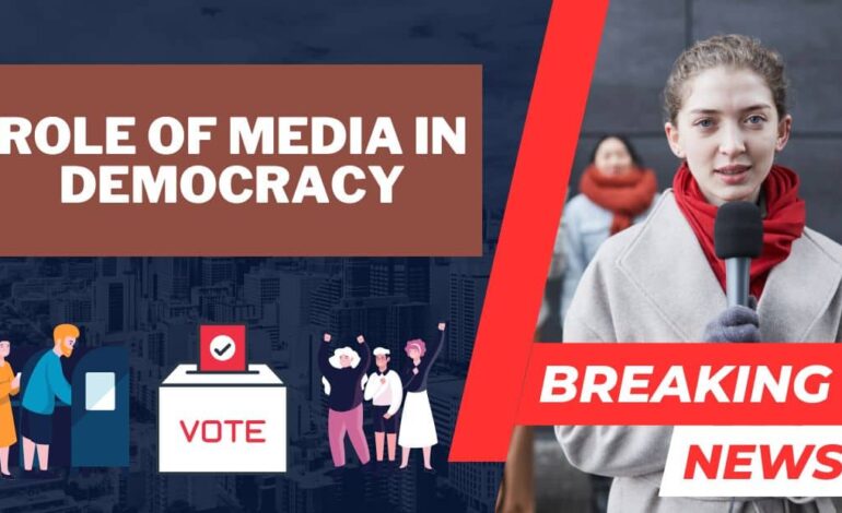 Media’s Vital Role in Democracy